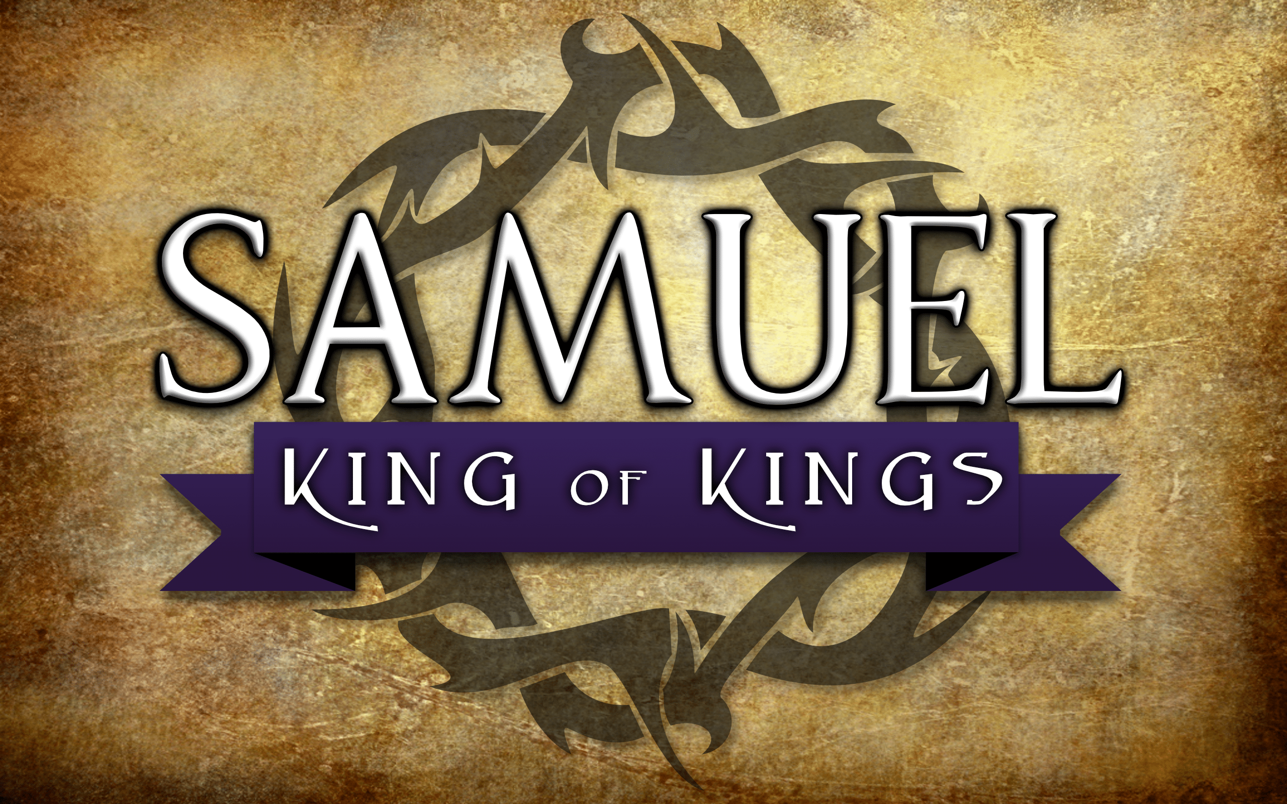 Samuel: King of Kings